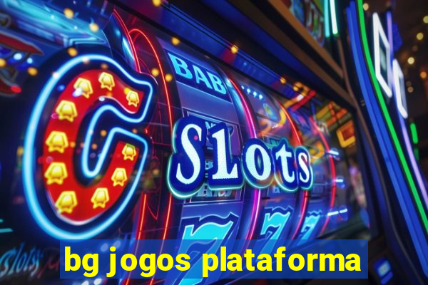 bg jogos plataforma